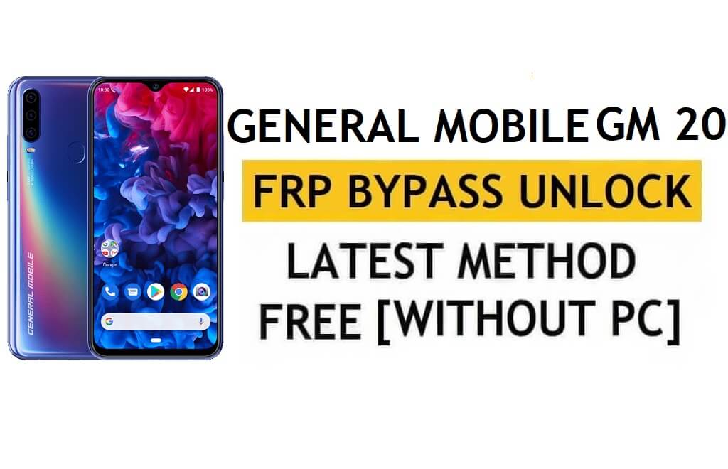 General Mobile GM 20 FRP Bypass Android 10 - فتح قفل Google Gmail - بدون جهاز كمبيوتر