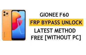 Desbloqueie FRP Gionee F60 Android 11 – Redefinir Google sem PC [mais recente]