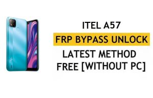 iTel A57 FRP Bypass Android 11 Go – Unlock Google Gmail Verification – Without PC [Latest Free]