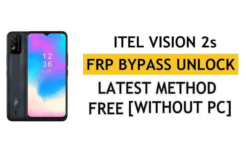 Unlock FRP itel Vision 2S Android 11 Google Account Bypass Without PC Latest Free