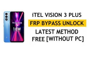 iTel Vision 3 Plus FRP Bypass Android 11 – Unlock Google Gmail Verification – Without PC [Latest Free]