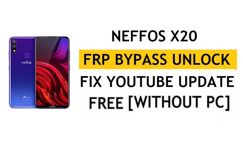 Ontgrendel FRP Neffos X20 [Android 8.1] Omzeil Google Fix YouTube-update zonder pc