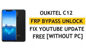 Desbloquear FRP Oukitel C12 [Android 9.0] Ignorar a atualização do Google Fix YouTube sem PC