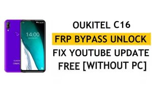Ontgrendel FRP Oukitel C16 [Android 9.0] Omzeil Google Fix YouTube-update zonder pc