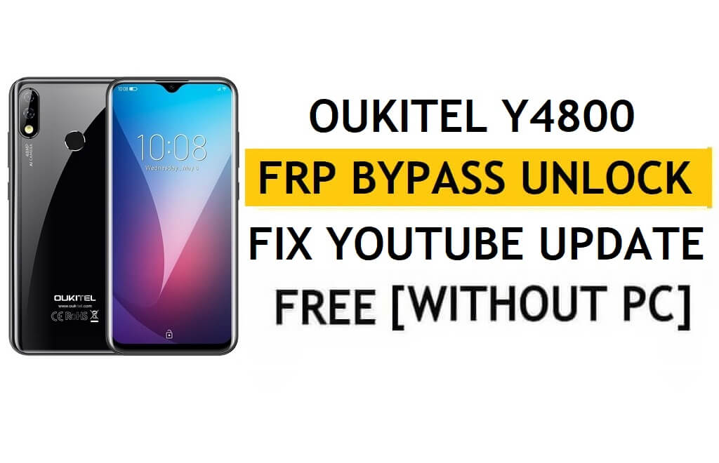 Desbloquear FRP Oukitel Y4800 [Android 9.0] Ignorar a atualização do Google Fix YouTube sem PC