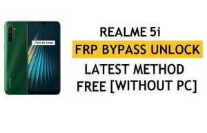 PC 및 APK 없이 FRP Realme 5i Android 11 Google 계정 우회 잠금 해제 최신 무료