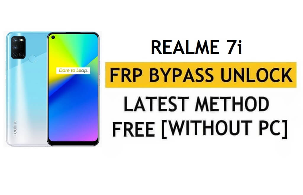 Unlock FRP Realme 7i Android 11 Google Account Bypass Without PC & Apk Latest Free