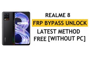 Realme 8 FRP PC ve APK Google Hesabı Kilidini Ücretsiz Olmadan Android 12'yi Atlayın