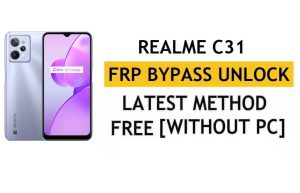 Unlock FRP Realme C31 Android 11 Google Bypass Without PC & Apk Free