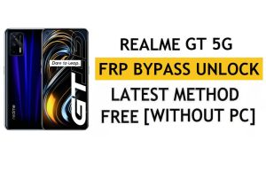 PC 및 APK가 없는 Realme GT 5G FRP 우회 Android 12 Google 계정 잠금 해제 무료