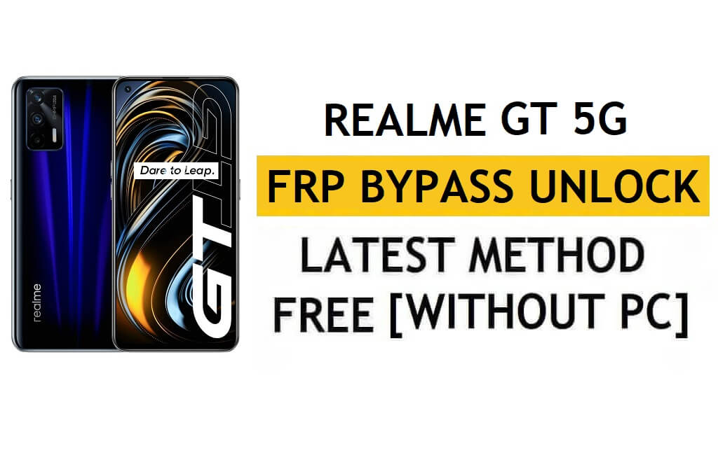 Realme GT 5G FRP Bypass Android 12 zonder pc en APK Google-account gratis ontgrendelen