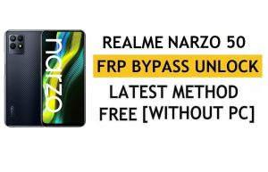 Unlock FRP Realme Narzo 50 Android 11 Google Bypass Without PC & Apk Free