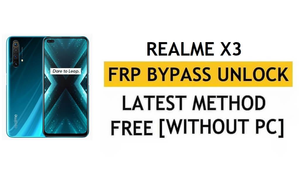 FRP Realme X3 Android 11 PC 및 APK 없이 Google 계정 우회 잠금 해제 최신 무료