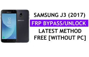 Samsung J3 (2017) FRP Google Lock Bypass Aracı Tek Tıklamayla Ücretsiz [Android 9] ile kilidini açın