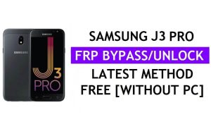 Samsung J3 Pro FRP Google Lock Bypass sblocca con lo strumento One Click gratuito [Android 9]