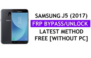 Samsung J5 (2017) Déverrouillage FRP Google Lock Bypass avec Tool One Click Free [Android 9]