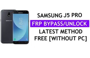 Samsung J5 Pro FRP Google Lock Bypass Aracı Tek Tıklamayla Ücretsiz olarak kilidini açın [Android 9]