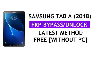 Samsung Tab A (2018) FRP Google Lock Bypass unlock إصلاح عدم وجود مكالمة طوارئ *#0*# مجاني
