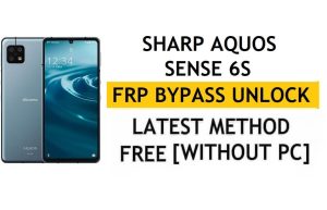 Sharp Aquos Sense 6S FRP Bypass Android 11 Google Ontgrendelen zonder pc