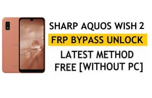 Sharp Aquos Wish 2 FRP Bypass Android 11 Google Unlock Without PC