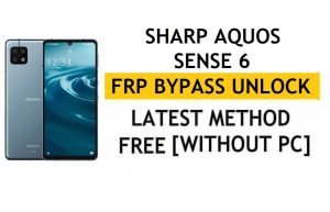 Sharp Aquos Sense 6 FRP Bypass Android 11 Google Unlock Without PC