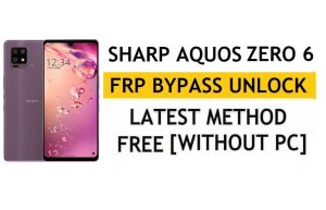 Sharp Aquos Zero 6 FRP Bypass Android 11 Google Unlock sans PC