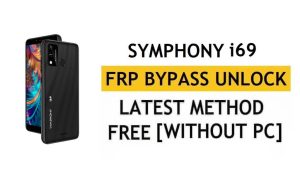 Symphony i69 FRP Bypass Android 11 – Розблокуйте перевірку Google Gmail – без ПК [Остання безкоштовна версія]