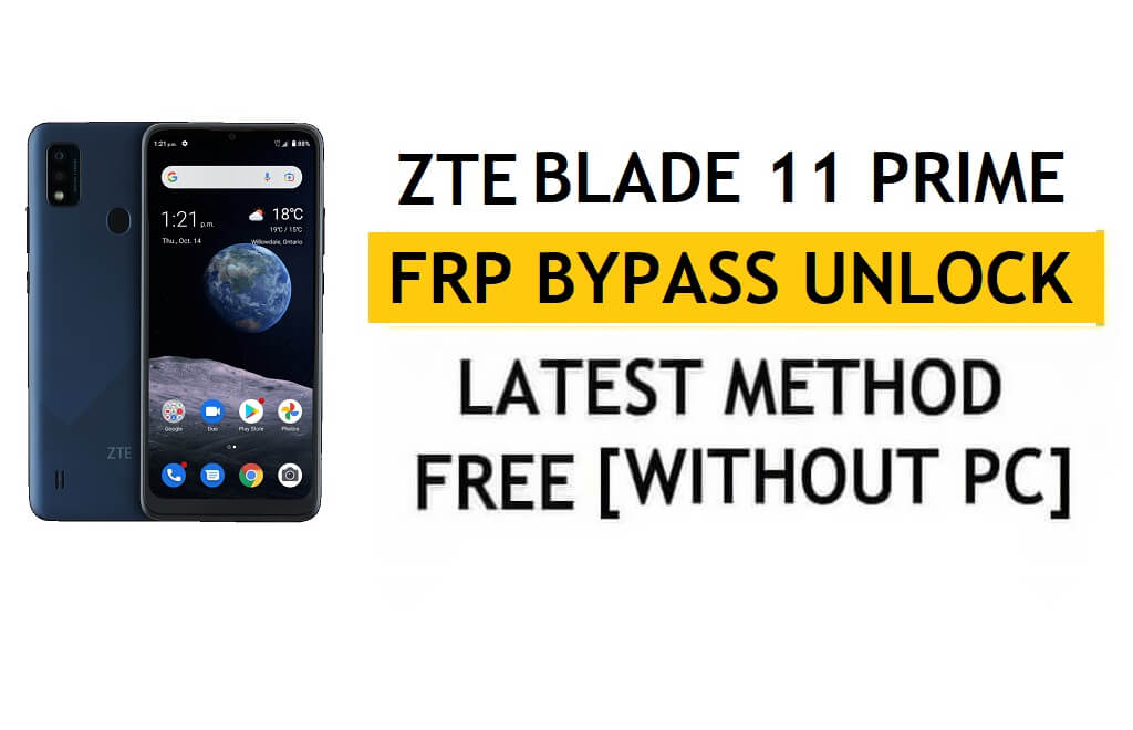 Desbloquear FRP ZTE Blade 11 Prime [Android 11] Omitir el último método de bloqueo de Google Gmail
