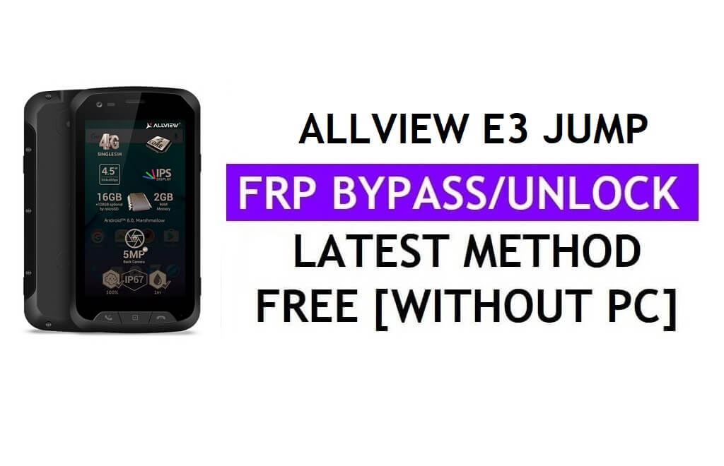 Allview E3 Jump FRP Bypass (Android 6.0) Desbloquear Google Gmail Lock sem PC mais recente