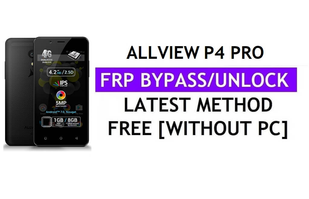 Allview P4 Pro FRP Bypass Fix YouTube-update (Android 7.0) - Ontgrendel Google Lock zonder pc