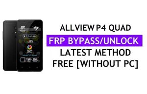 Aggiornamento Youtube Allview P4 Quad FRP Bypass Fix (Android 7.0) – Sblocca Google Lock senza PC