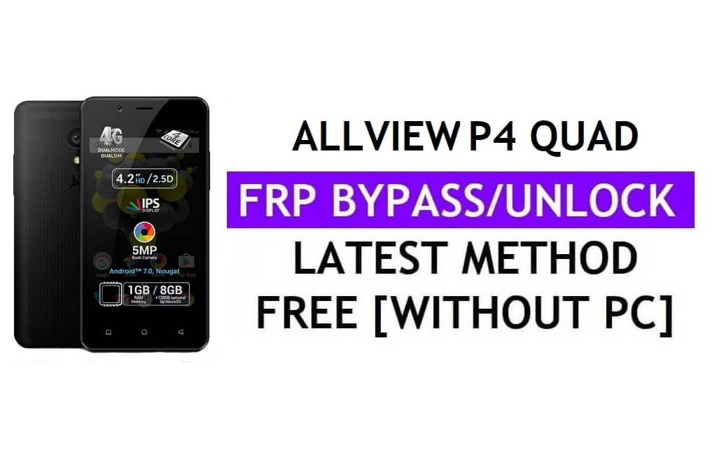 Allview P4 Quad FRP Bypass Fix Youtube 업데이트(Android 7.0) – PC 없이 Google 잠금 해제