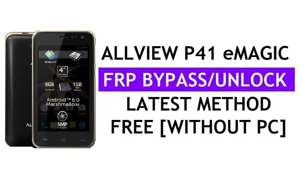 Allview P41 eMagic FRP Bypass (Android 6.0) Desbloquear Google Gmail Lock sem PC mais recente