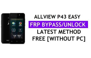 Allview P43 Easy FRP Bypass Fix Youtube Update (Android 7.0) – Sblocca Google Lock senza PC