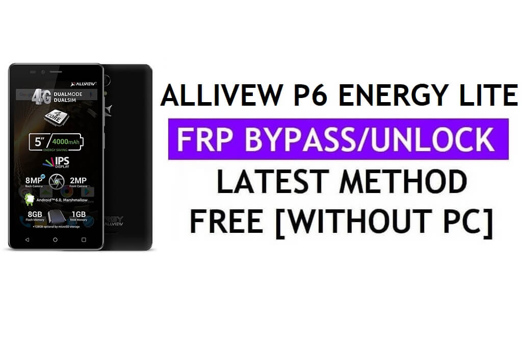 Allview P6 Energy Lite FRP Bypass (Android 6.0) Déverrouillez le verrouillage Google Gmail sans PC