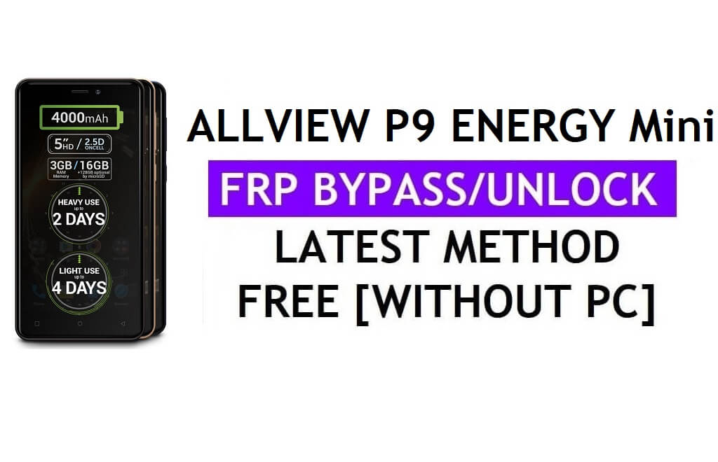 Allview P9 Energy Mini FRP Bypass (Android 6.0) PC Olmadan Google Gmail Kilidinin Kilidini Aç