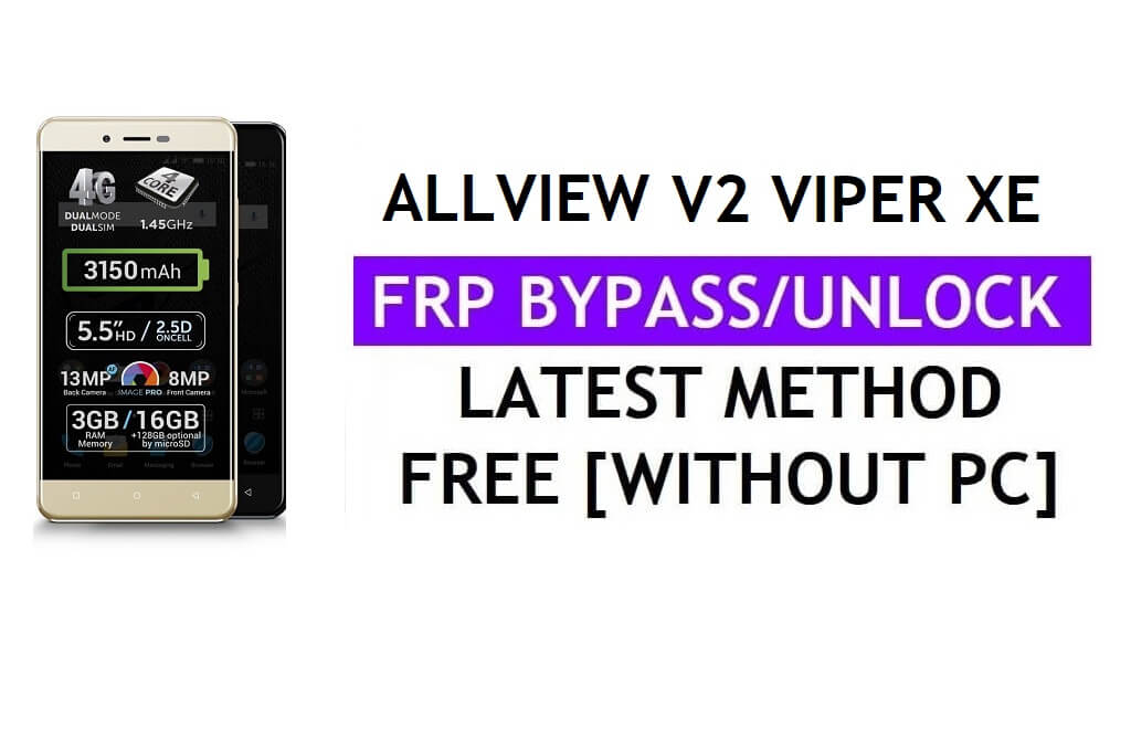 Allview V2 Viper Xe FRP Bypass (Android 6.0) Déverrouillez le verrouillage Google Gmail sans PC