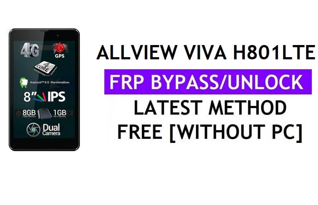 Allview Viva H801LTE FRP Bypass (Android 6.0) Desbloquear Google Gmail Lock sin PC más reciente