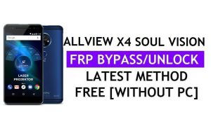 Allview X4 Soul Vision FRP Bypass Fix Actualización de Youtube (Android 7.0) - Desbloquear Google Lock sin PC