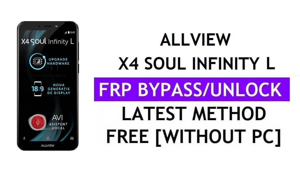 Allview X4 Soul Infinity L FRP Bypass Fix Mise à jour Youtube (Android 7.0) - Déverrouillez Google Lock sans PC