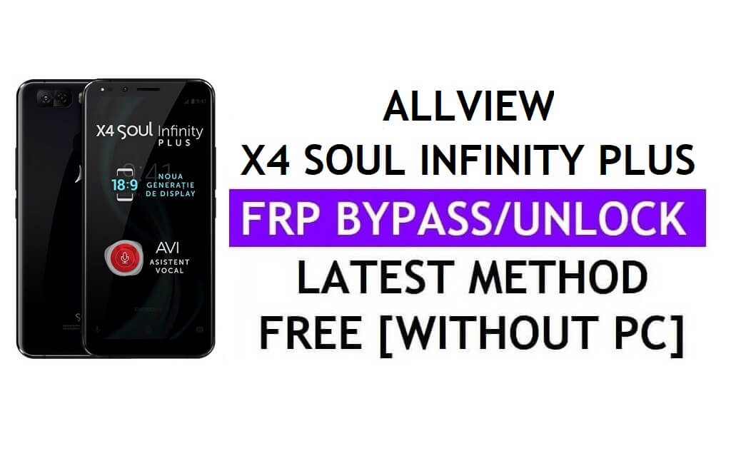 Allview X4 Soul Infinity Plus FRP 우회 수정 YouTube 업데이트(Android 7.0) – PC 없이 Google 잠금 해제