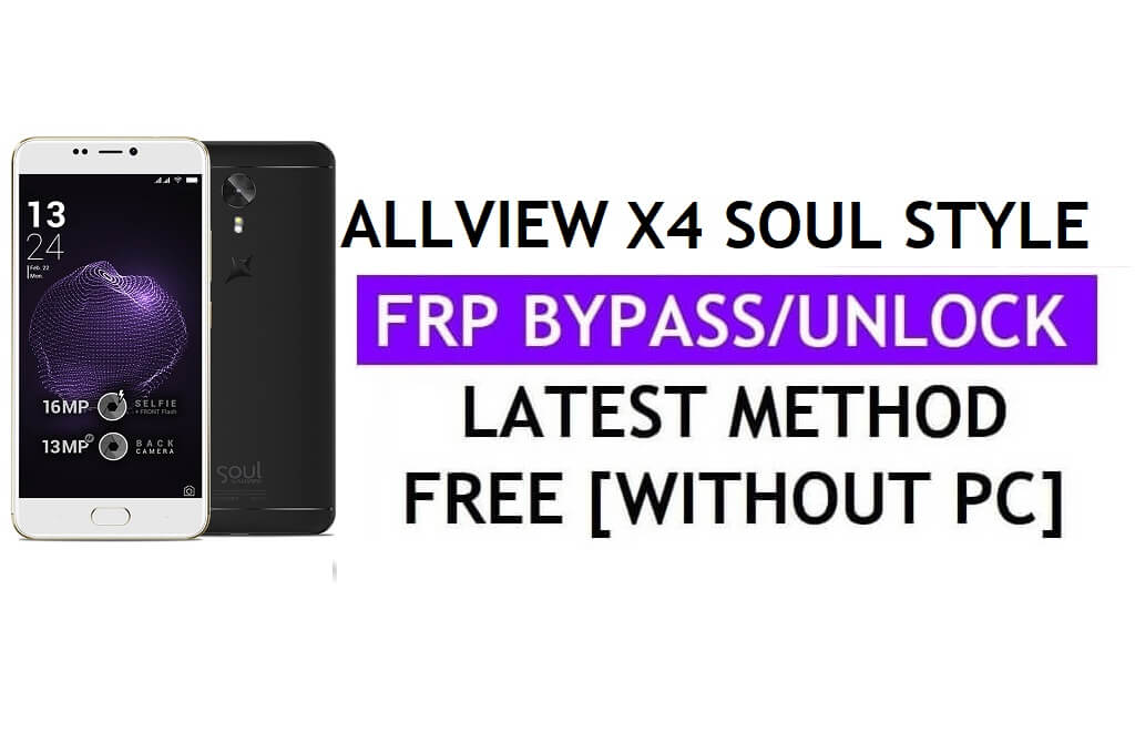 Allview X4 Soul Style FRP Bypass แก้ไขการอัปเดต Youtube (Android 7.0) - ปลดล็อก Google Lock โดยไม่ต้องใช้พีซี