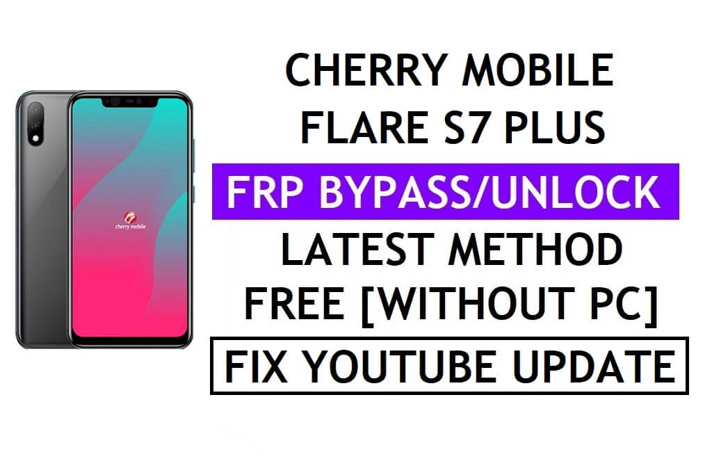 Cherry Mobile Flare S7 Plus FRP Bypass Fix Atualização do YouTube (Android 8.1) - Verifique o Google Lock sem PC