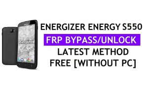 Energizer Energy S550 FRP Bypass (Android 6.0) Desbloquear Google Gmail Lock sin PC más reciente