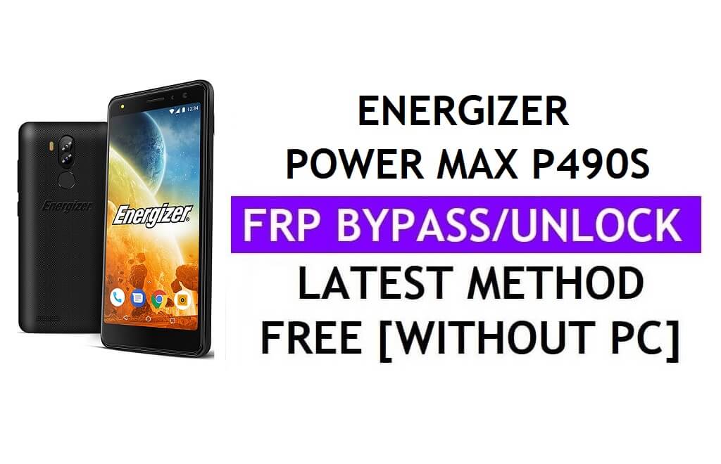 Energizer Power Max P490S FRP Bypass Fix Mise à jour Youtube (Android 8.1) - Vérifiez Google Lock sans PC