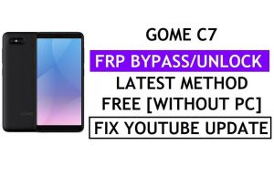 Actualización de Gome C7 FRP Bypass Fix Youtube (Android 8.1) - Verificar Google Lock sin PC