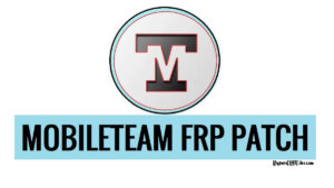 2024 – Завантажити Mobile Team FRP Patch APK (MobileTeamOfficial Bypass) [остання версія]