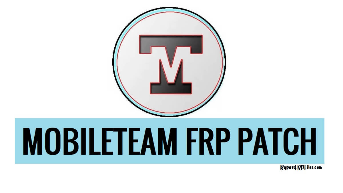 2024 - Téléchargez Mobile Team FRP Patch APK (MobileTeamOfficial Bypass) [Dernière version]