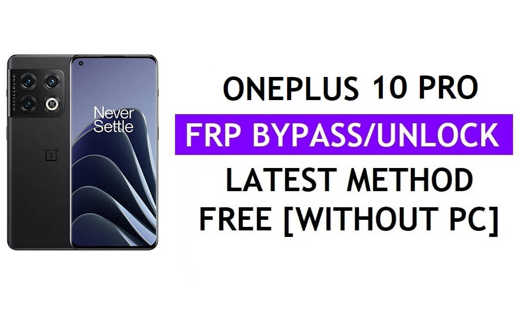 Sblocca Bypass FRP Google OnePlus 10 Pro Ripristina Gmail Blocca Android 12 senza PC gratis
