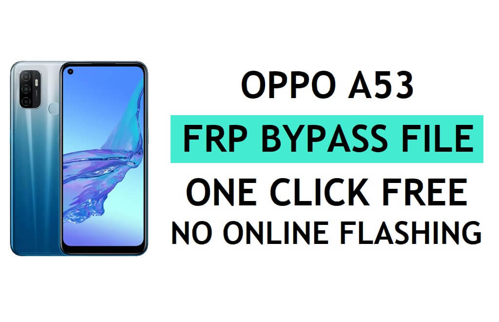 Oppo A53 FRP File Download (Unlock Google Gmail Lock) by QPST Flash Tool Latest Free